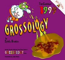 Grossology Calendar, The 1999 (Grossology Series)