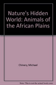 Nature's Hidden World: Animals of the African Plains