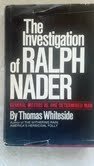 The investigation of Ralph Nader;: General Motors vs. one determined man
