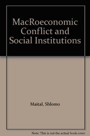 MacRoeconomic Conflict and Social Institutions