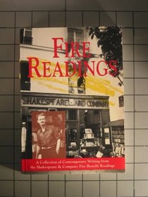 Fire Readings: A Collection of Contemporary Writing from the Shakespeare and Company Fire Benefit Readings