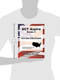 ACT Aspire Grade 4 Success Strategies Study Guide: ACT Aspire Test Review for the ACT Aspire Assessments