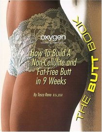 The Butt Book: How To Build A Noncellulite And Fatfree Butt In 9 Weeks