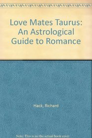 Love Mates Taurus: An Astrological Guide to Romance (Love Mates)