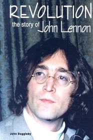 Revolution: The Story of John Lennon (Modern Music Masters)