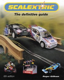 Scalextric: The Definitive Guide