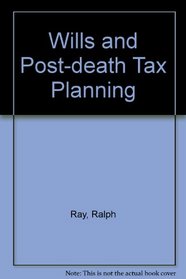 Wills and Post-death Tax Planning