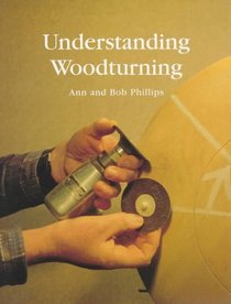 Understanding Woodturning