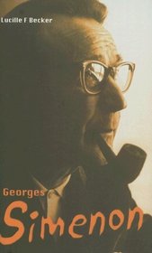Georges Simenon:  'Maigrets' and the 'roman durs' (Life & Times S.) (H Books)