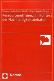 Ressourceneffizienz im Kontext der Nachhaltigkeitsdebatte