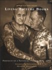 Living Picture Books: Portraits of a Tattooing Passion 1878-1952