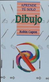 Dibujo (Aprende Tu Solo) (Spanish Edition)