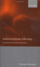 Indeterminate Identity: Metaphysics and Semantics