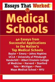 Essays That Worked for Medical Schools: 40 Essays from Successful Applications to the Nation's Top Medical Schools