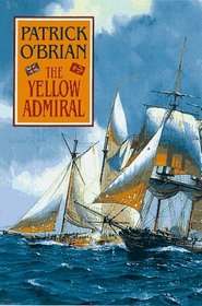 The Yellow Admiral  (Aubrey / Maturin, Bk 18)