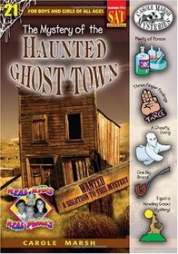 The Mystery of the Haunted Ghost Town (Real Kids, Real Places)