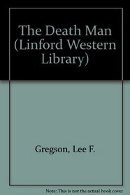 The Death Man (Linford Western Library (Large Print))