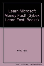 Learn Microsoft Money Fast (Sybex Learn Fast! Books)