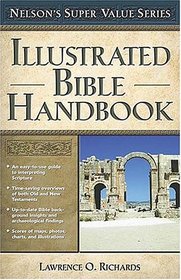 Nelson's Super Value Series: Illustrated Bible Handbook (Nelson's Super Value)