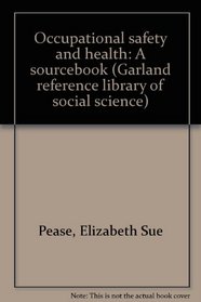 OCCUPATIONAL SAFETY & HEALTH (Garland reference library of social science)