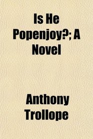 Is He Popenjoy?; A Novel