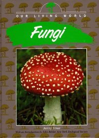 Fungi (Our Living World)