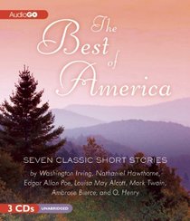 The Best of America: Seven Classic Short Stories (Audio CD) (Unabridged)