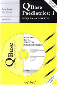 Qbase Paediatrics 1: MCQs for the MRCPCH (Book with CD-ROM)