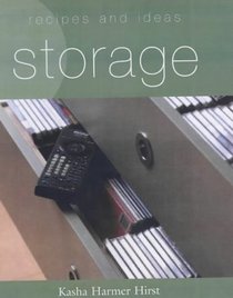 Storage: Recipes and Ideas (Recipes & Ideas)