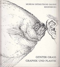 Gunter Grass: Graphik und Plastik (German Edition)