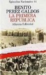 La primera republica (Serie final / Benito Perez Galdos) (Spanish Edition)