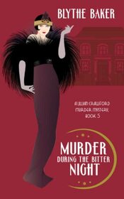 Murder During the Bitter Night (A Lillian Crawford Murder Mystery)