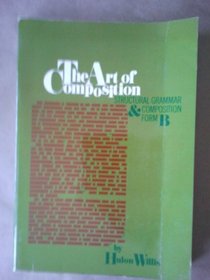 The Art of Compsition: Structural Grammar and Composition Form B
