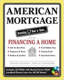 American Mortgage: Everything U Need to Know About Purchasing and Refinancing a Home (American Real Estate)