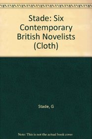 Stade: Six Contemporary British Novelists (Cloth)