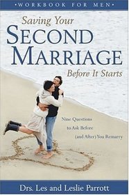 Saving Your Second Marriage Before It Starts Workbook for Men