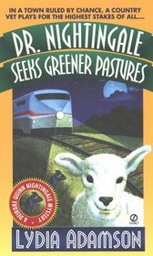 Dr. Nightingale Seeks Greener Pastures (Deirdre Quinn Nightingale. Bk 11)