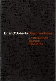 Object and Idea: An Art Critic's Journal, 1961-1967
