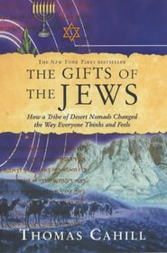 The Gifts of the Jews (Hinges of History)