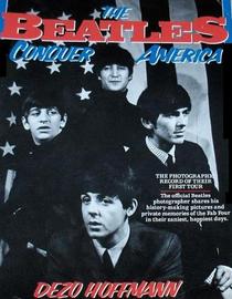 The Beatles Conquer America: The Photographic Record of Their First American Tour