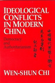 Ideological Conflicts in Modern China: Democracy and Authoritarianism