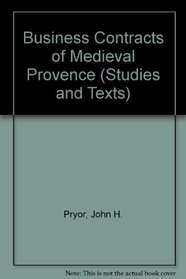 Business Contracts of Medieval Provence (Studies and Texts)