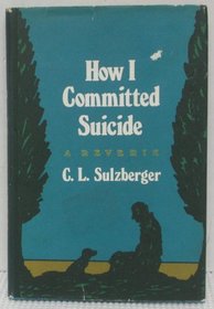 How I committed suicide: A reverie