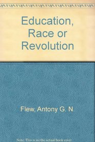 Education, Race or Revolution