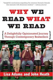 Why We Read What We Read: A Delightfully Opinionated Journey Through Bestselling Books