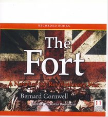 The Fort: a Novel of the Revolutionary War, 11 CDs [Complete & Unabridged Audio Work]