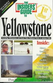 The Insiders' Guide to Yellowstone--1st Edition