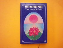 Sadhana the Inward Path