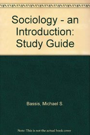 Sociology - an Introduction: Study Guide