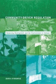 Community-Driven Regulation: Balancing Development and the Environment in Vietnam (Urban and Industrial Environments)